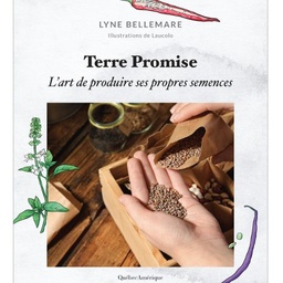 Livre : Terre Promise. L'art de cultiver ses propres semences